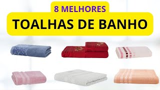 8 MELHORES TOALHAS DE BANHO [upl. by Uaeb]