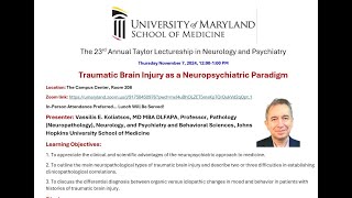 Grand Rounds November 7 2024 Traumatic Brain Injury as a Neuropsychiatric Paradigm [upl. by Llirret763]