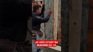 JA I MÓJ STARY NA BUDOWIE CZ 16 bricklayer funnyshorts funnyvideo hardwork trending work [upl. by Darda]