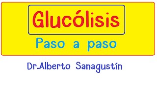 GLUCÓLISIS paso a paso Bioquímica [upl. by Eliot]