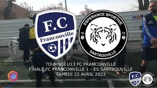 SAMEDI 22 AVRIL TOURNOI U13 FC FRANCONVILLE FINALE FC FRANCONVILLE1  ES SARTROUVILLE [upl. by Anitram]