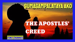 SUMASAMPALATAYA AKO  THE APOSTLES CREED in Tagalog  FSMJ Channel [upl. by Gninnahc]