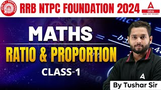 RRB NTPC 2024  NTPC Maths Classes  Ratio amp Proportion 1 By Tushar Sir [upl. by Aznarepse]