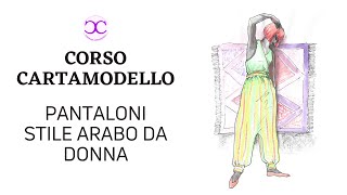 COME CREARE IL CARTAMODELLO PER PANTALONI STILE ARABO [upl. by Dougy964]