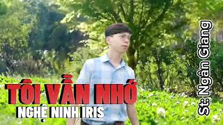 TÔI VẪN NHỚ NGHỆ NINH IRIS COVER [upl. by Tilagram]