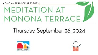 Meditation at Monona Terrace  September 26 2024 [upl. by Fitzgerald]