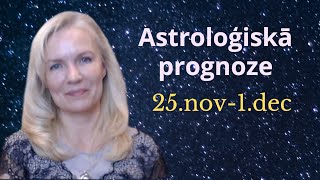 Astroloģiskā Prognoze 25nov1dec [upl. by Wilow411]