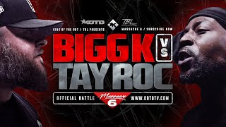 TAY ROC vs BIGG K  KOTD x TBL  FULL RAP BATTLE [upl. by Adianez]