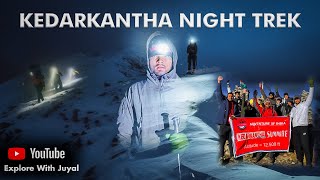 Most Adventurous Night Trek 😮😨Part2 \ Saurabh Juyal \ Kedarkantha [upl. by Liagabba]