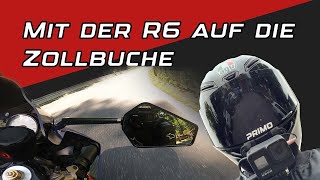 Mit der R6 über die Zollbuche  Unbedingt mal hinfahren [upl. by Ano]