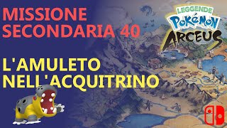 Leggende Pokemon Arceus  Guida Missione Secondaria 40  LAMULETO NELLACQUITRINO [upl. by Hamel]