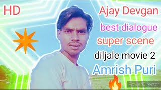 Ajay Devgan treding Amrish Puri diljale movie superhit dialogues scene 🎬 videos 2024 4k [upl. by Inoue]