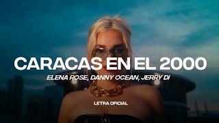 ELENA ROSE Danny Ocean Jerry Di  Caracas En El 2000 Lyric Video  CantoYo [upl. by Adrian]