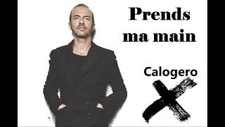 Calogero feat Soprano  Prends ma main avec paroles album X [upl. by Eddie]