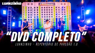 LUANZINHO  Repertório de Paredão 10 DVD Completo [upl. by Zoller]