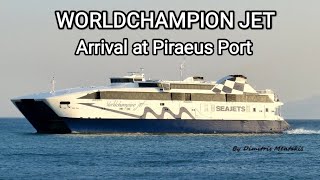 WORLDCHAMPION JET of Seajets arrival at Piraeus Port [upl. by Inga]