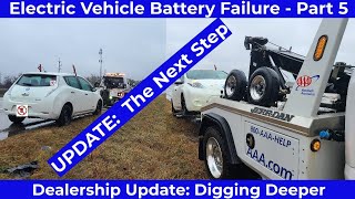 ELECTRIC CAR BATTERY FAILURE  2017 Nissan Leaf 30 kWh  Part 5 Dealership Next Steps [upl. by Ahsilram]