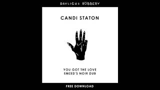 Candi Staton  You Got The Love Emzeds Noir Dub DRR [upl. by Gresham]