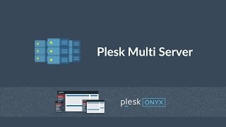 How to use Plesk Multi Server  Plesk Onyx [upl. by Lerud]