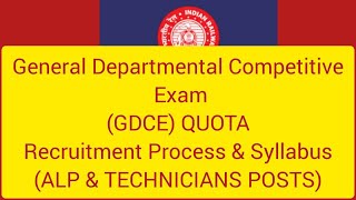 GDCE General Departmental Competitive Exam Recruitment Process amp SyllabusALP amp TECHNICIANS [upl. by Lainahtan]