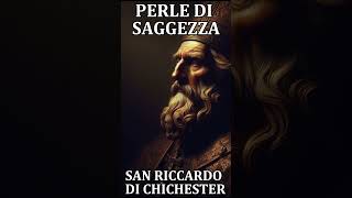 SAN RICCARDO DI CHICHESTER  3 Aprile  PERLE DI SAGGEZZA [upl. by Lodnar]