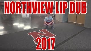 NORTHVIEW HIGH SCHOOL LIP DUB 2017 [upl. by Hgielyak]