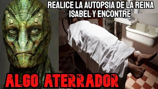 Me Pidieron Examinar Cuerpo De Isabel II Antes De Su Funeral Encontre Algo Imposible  Creepypasta [upl. by Umberto377]