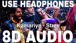 Kamariya 8D Audio  Stree  Aastha Gill  Divya Kumar  SachinJigar  Rajkummar Rao Nora Fatehi [upl. by Enahsed182]