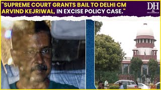 Arvind Kejriwal Supreme Court grants bail to AAP National Convenor Delhi CM in Excise Policy case [upl. by Ecallaw]