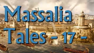 Massalia Tales Episode 17  Rome II Narrative Lets Play Divide Et Impera Mod [upl. by Nyladnor]