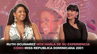 Ruth Ocumarez nos habla de su experiencia cómo Miss Republica Dominicana 2001 [upl. by Enomyar]