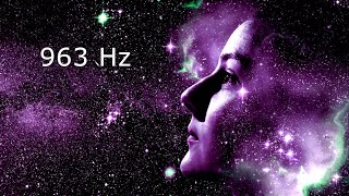 963 Hz Connect to Spirit Guides • Frequency of GODS • Meditation and Healing [upl. by Arikat]