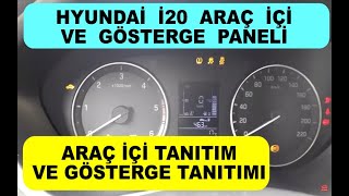 Hyundai İ20 Araç İçi ve Gösterge Paneli Tanıtımı Bütün Detaylar [upl. by Akahc]