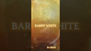 BARRY WHITE RIP THE VOICE 🔥🔥🔥🔥🔥🔥🔥🔥🔥🔥🔥🔥🔥🔥💯 music singer song barrywhite prime2471 [upl. by Kostman]