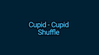 Cupid  Cupid Shuffle Lyrics [upl. by Octave407]