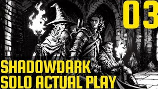 Surviving the Darkness A ShadowDark RPG Solo Actual Play  Ep03 [upl. by Tnomyar282]