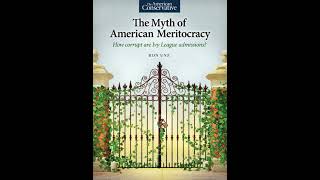 The Myth of American Meritocracy  The American Conservative  Ron Unz [upl. by Adnala]