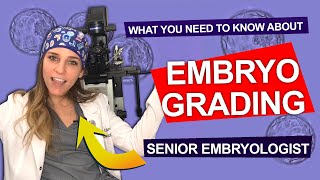 The COMPLETE GUIDE to Embryo Grading [upl. by Hyacinthie404]