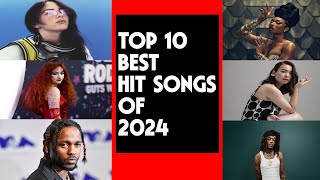 The Top 10 Best Hit Songs of 2024 [upl. by Ahcurb823]