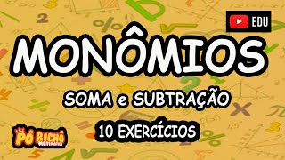 MONÔMIOS ADIÇÃO E SUBTRAÇÃO 10 EXERCÍCIOS [upl. by Eema]