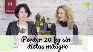 Adelgazar 20 kilos sin dietas milagro aprender a perder 20 kg [upl. by Anavrin]