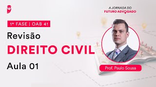 Revisão de Direito Civil  Aula 01  1ª Fase  OAB 41 [upl. by Schoenberg37]