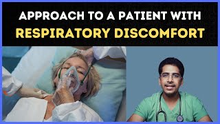 HOW TO APPROACH A PATIENT WITH RESPIRATORY DISCOMFORT [upl. by Neellek13]