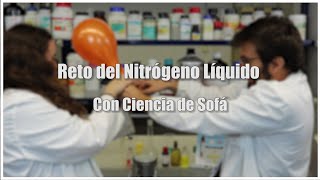 Nitrógeno líquido challenge ft Ciencia de Sofá [upl. by Ecargyram]