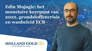 Edin Mujagic het monetaire keerpunt van 2022 grondstoffencrisis amp wanbeleid ECB  HG Interviews 8 [upl. by Euginimod]