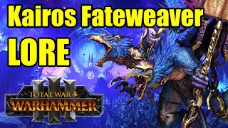 Kairos Fateweaver  LORE  Total War Warhammer 3 [upl. by Kered]