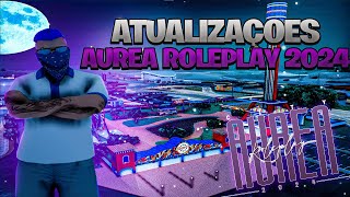 AUREA CITY ROLEPLAY  ATUALIZAÇÕES 2024  GTA MTA RP [upl. by Wehrle]