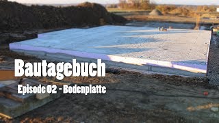 Bautagebuch  Episode 2  Fertige Bodenplatte  Wir bauen unser Haus [upl. by Polinski]