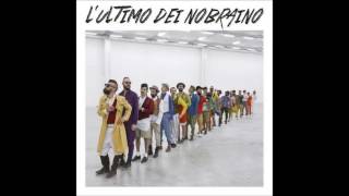 Esca Viva  Nobraino Lultimo dei Nobraino [upl. by Atires]