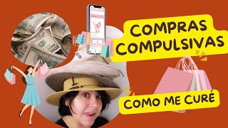 COMPRAS COMPULSIVAS  TE CUENTO COMO LAS CONTROLÉ [upl. by Dunaville]